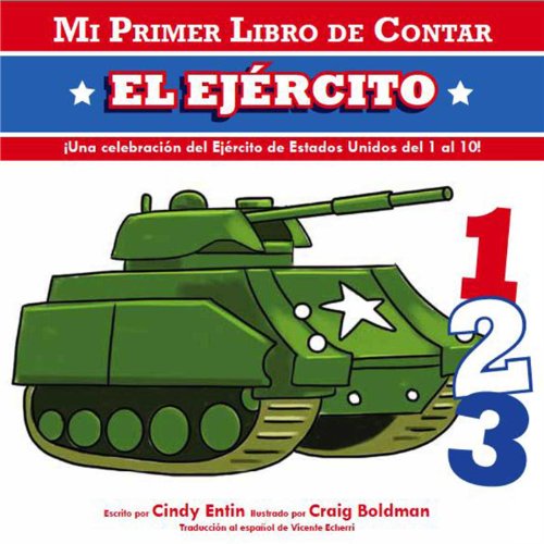 Stock image for Mi Primer Libro De Contar El Ejercito (Mi Primer Libro De Contar / My First Counting Book) (Spanish Edition) for sale by Ergodebooks