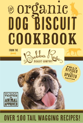 Beispielbild fr Organic Dog Biscuit Cookbook (Revised Edition): Over 100 Tail-Wagging Treats zum Verkauf von Jenson Books Inc