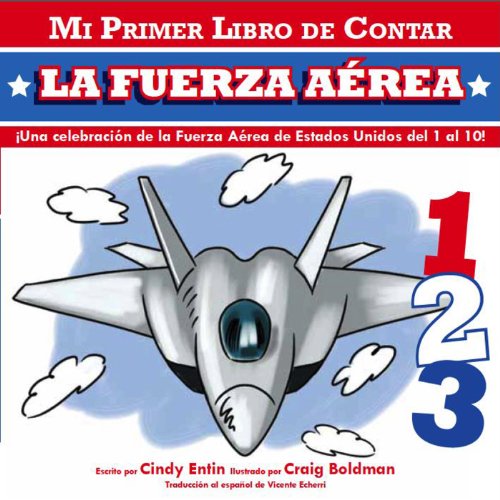Stock image for Mi Primer Libro De Contar La Fuerza Aerea (Mi Primer Libro De Contar / My First Counting Book) (Spanish Edition) for sale by HPB Inc.