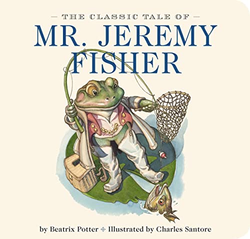 Beispielbild fr The Classic Tale of Mr. Jeremy Fisher: The Classic Edition zum Verkauf von SecondSale