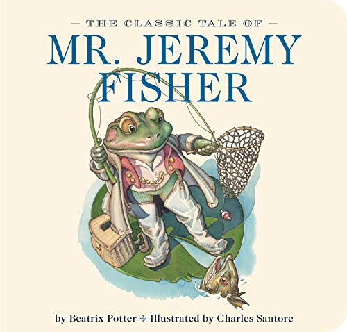 9781604335484: The Classic Tale of Mr. Jeremy Fisher: The Classic Edition