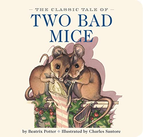 Beispielbild fr The Classic Tale of Two Bad Mice: The Classic Edition zum Verkauf von Wonder Book
