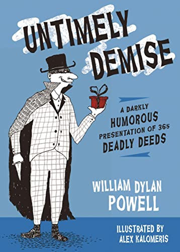 Stock image for Untimely Demise: A Darkly Humorous Presentation of 365 Deadly Deeds for sale by SecondSale