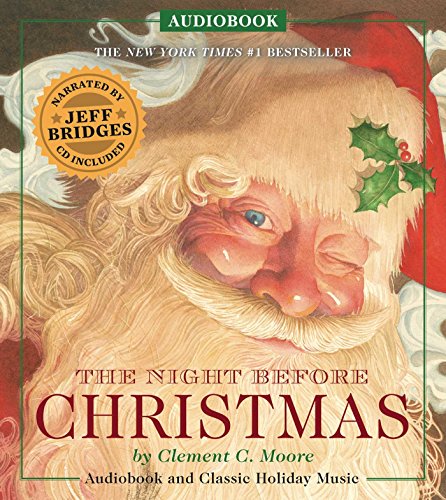 Imagen de archivo de The Night Before Christmas Audiobook: Narrated by Academy Award-Winner Jeff Bridges (The Classic Edition) a la venta por Jenson Books Inc