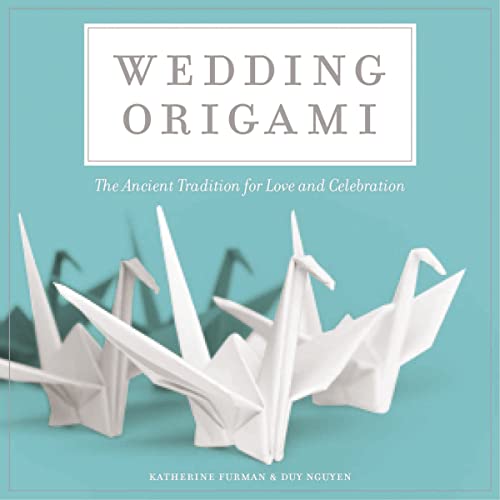 Stock image for Wedding Origami: The Ancient Tradition for Love and Celebrations for sale by ThriftBooks-Dallas
