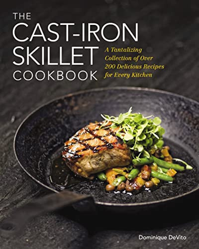 Beispielbild fr The Cast Iron Skillet Cookbook: A Tantalizing Collection of Over 200 Delicious Recipes for Every Kitchen zum Verkauf von SecondSale