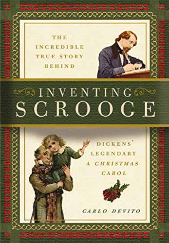 Beispielbild fr Inventing Scrooge: The Incredible True Story Behind Charles Dickens Legendary A Christmas Carol zum Verkauf von Goodwill of Colorado