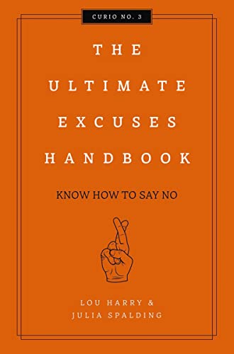 Beispielbild fr The Ultimate Excuses Handbook: Know How To Say No (Volume 3) (Curios, Band 3) zum Verkauf von medimops