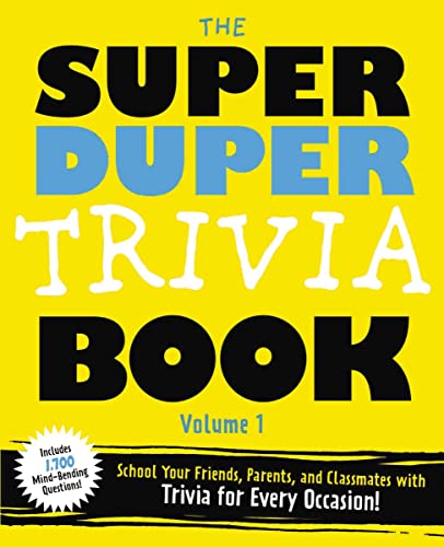 Beispielbild fr The Super Duper Trivia Book Volume 1: School Your Friends, and Classmates with Trivia for Every Occasion! zum Verkauf von SecondSale