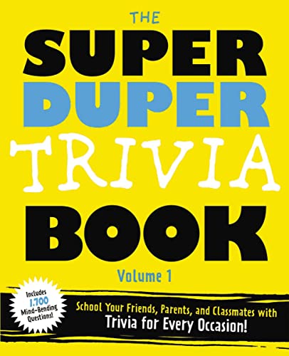 Imagen de archivo de The Super Duper Trivia Book Volume 1: School Your Friends and Classmates with Trivia for Every Occasion! a la venta por Chiron Media
