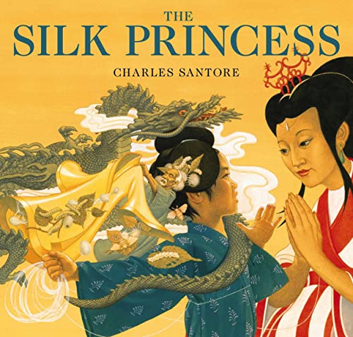 9781604339451: The Silk Princess: The Classic Edition (Charles Santore Children's Classics)
