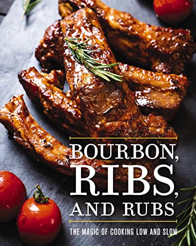 

Bourbon, Ribs, and Rubs: The Magic of Cooking Low and Slow