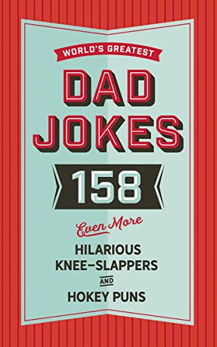 Stock image for The World's Greatest Dad Jokes (Volume 3): 158 Even More Hilarious Knee-Slappers and Hokey Puns (3) for sale by SecondSale