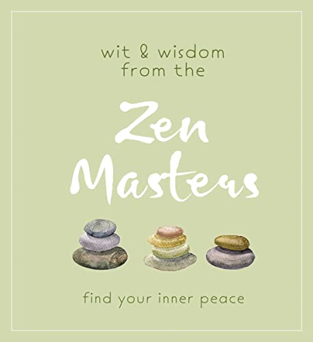 Imagen de archivo de Wit and Wisdom from the Zen Masters: Find Your Inner Peace a la venta por Books-FYI, Inc.