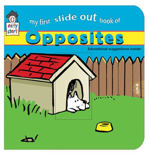 Stock image for My First Slide-out Book of Opposites for sale by Better World Books