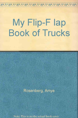 Stock image for My Flip-F lap Book of Trucks for sale by -OnTimeBooks-