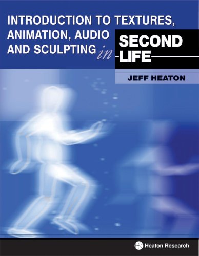 Beispielbild fr Introduction to Textures, Animation Audio and Sculpting in Second Life zum Verkauf von HPB-Red