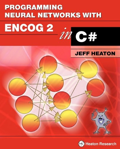 Stock image for Programming Neural Networks With Encoq 2 in C# for sale by HPB-Emerald