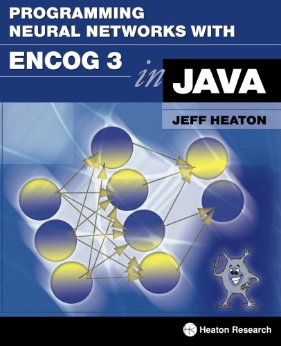 Stock image for Programming Neural Networks with Encog3 in Java, 2nd Edition for sale by medimops