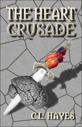 The Heart Crusade - C. L.Hayes