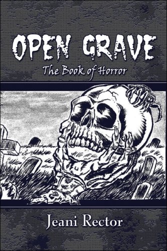 Open Grave: The Book of Horror (9781604417128) by Rector, Jeani