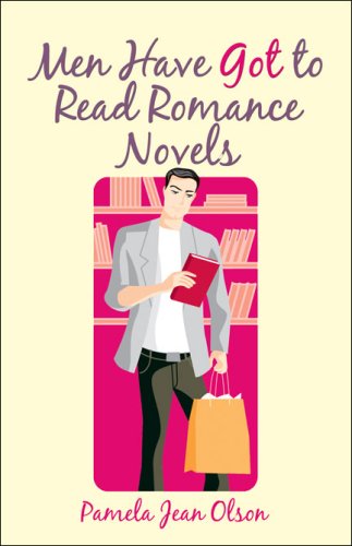 9781604418170: Men Have Got to Read Romance Novels