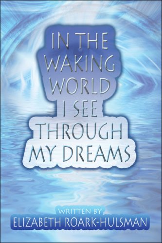 Beispielbild fr In the Waking World I See Through My Dreams zum Verkauf von Basement Seller 101