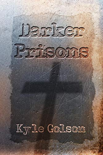 Darker Prisons - Kyle Golson