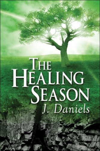 The Healing Season (9781604419924) by Daniels, J.