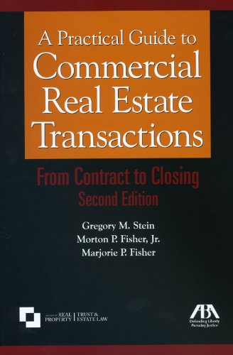 Imagen de archivo de A Practical Guide to Commercial Real Estate Transactions: From Contract to Closing a la venta por Eatons Books and Crafts