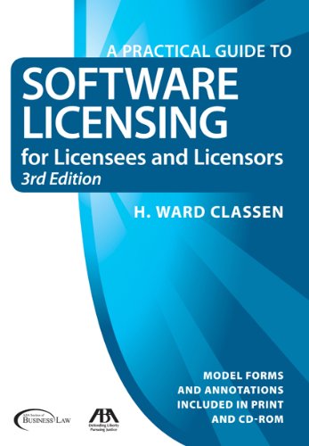 Stock image for A Practical Guide to Software Licensing for Licensees and Licensors: Model Forms and Annotations Including in Print and CD-Rom (Practical Guide to Software Licensing for Licensees & Licensors) for sale by HPB-Red