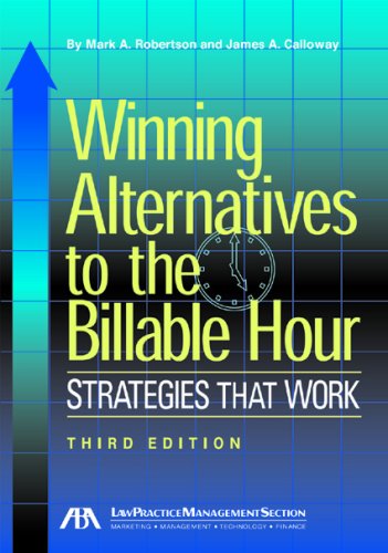 Stock image for Winning Alternatives to the Billable Hour: Strategies That Work [With CD (Audio)] for sale by ThriftBooks-Dallas