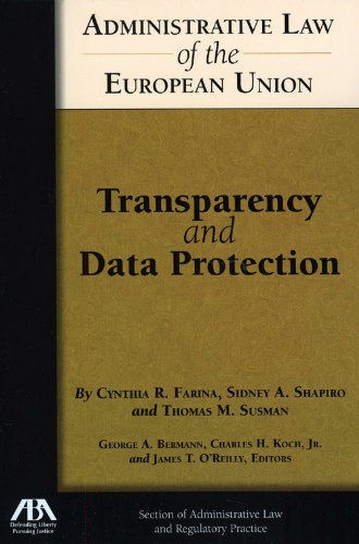 Administrative Law of the EU: Transparency and Data Protection (9781604421385) by Farina, Cynthia R.; Shapiro, Sidney A.; Susman, Thomas M.