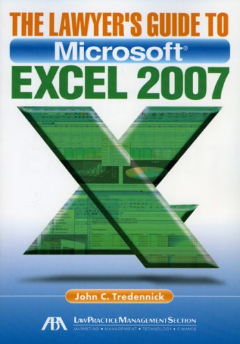 Beispielbild fr The Lawyer's Guide to Microsoft Excel 2007 zum Verkauf von Better World Books