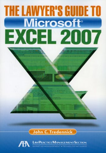 Stock image for The Lawyer's Guide to Microsoft Excel 2007 for sale by Better World Books