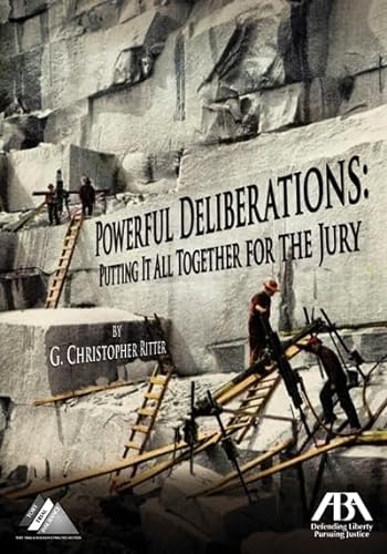 Imagen de archivo de Powerful Deliberations: Putting it All Together for the Jury a la venta por HPB-Red