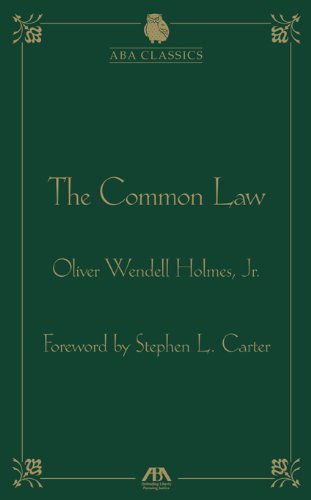 The Common Law by Oliver Wendell Holmes (ABA Classics Series) (9781604423860) by Holmes, Oliver Wendell