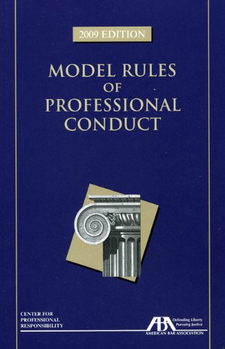 Beispielbild fr Model Rules of Professional Conduct, 2009 Edition zum Verkauf von Better World Books