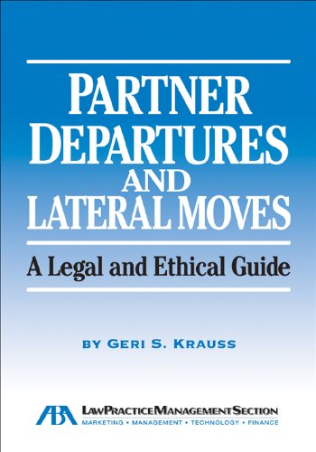 Stock image for Partner Departures and Lateral Moves: A Legal and Ethical Guide for sale by SecondSale