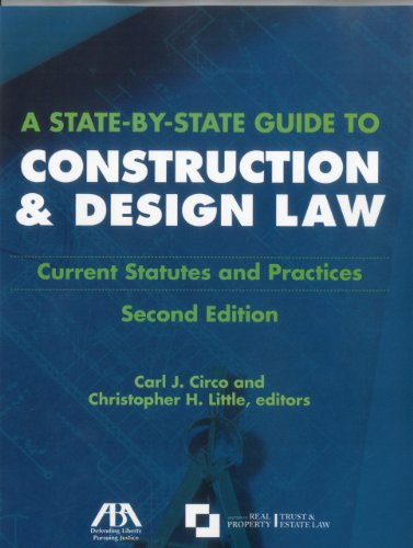 Stock image for A State-by-State Guide to Construction and Design Law: Current Statues and Practices for sale by Books Unplugged