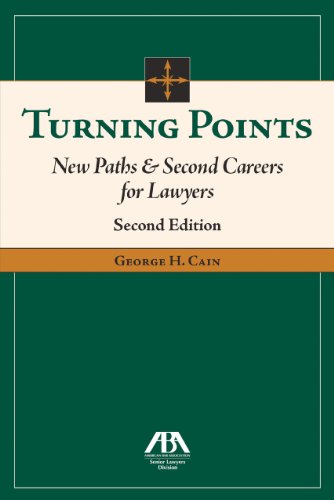 Stock image for Turning Points, Volume II: New Paths & Second Careers for Lawyers for sale by ThriftBooks-Dallas