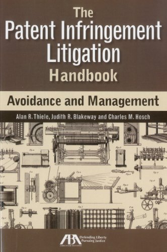 Imagen de archivo de The Patent Infringement Litigation Handbook: Avoidance and Management a la venta por ThriftBooks-Atlanta