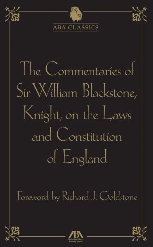 The Commentaries of Sir William Blackstone, Knight, on the Laws and Constitution of England (Commentaries on the Laws of England, Aba Classics) (9781604427196) by Blackstone, Sir William