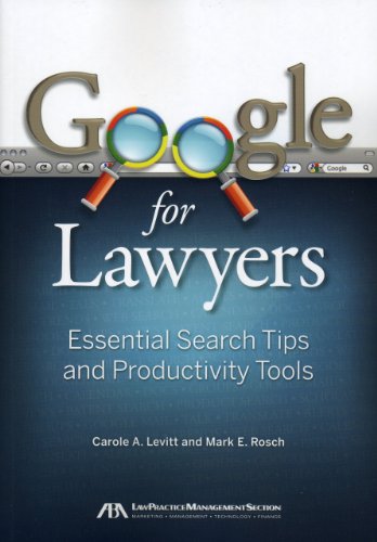 Imagen de archivo de Google for Lawyers : Essential Search Tips and Productivity Tools a la venta por Better World Books