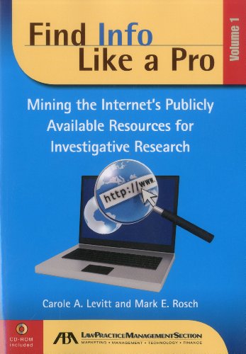 Stock image for Find Info Like a Pro, Vol. 1: Mining the Internets Publicly Available Resources for Investigative Research (Volume I) for sale by Blue Vase Books