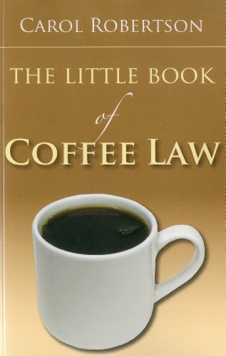 Stock image for The Little Book of Coffee Law (ABA Little Books Series) for sale by Front Cover Books