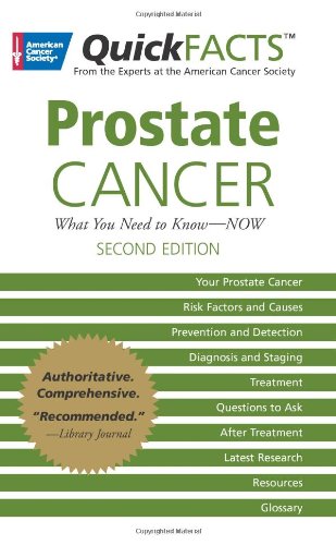 QuickFACTS Prostate Cancer: What You Need to Know--Now (9781604430080) by American Cancer Society