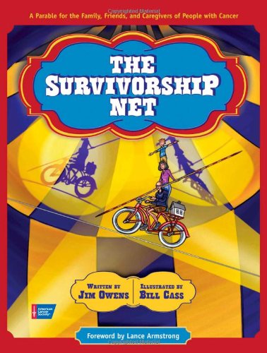 9781604430189: The Survivorship Net: A Parable for the Family, Friends and Caregivers of People With Cancer