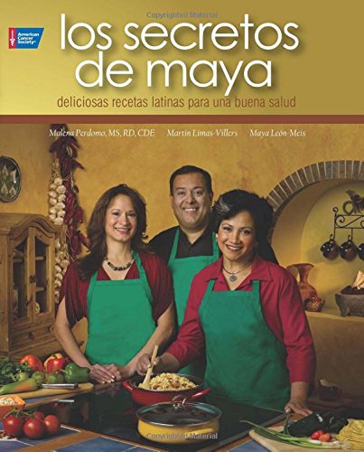 Imagen de archivo de Los Secretos de Maya : 100 Deliciosas Recetas Latinas para la Buena Salud a la venta por Better World Books