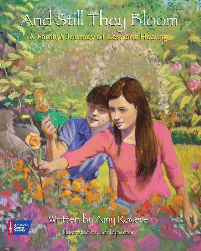 Stock image for And Still They Bloom: A Family's Journey of Loss and Healing for sale by HPB Inc.